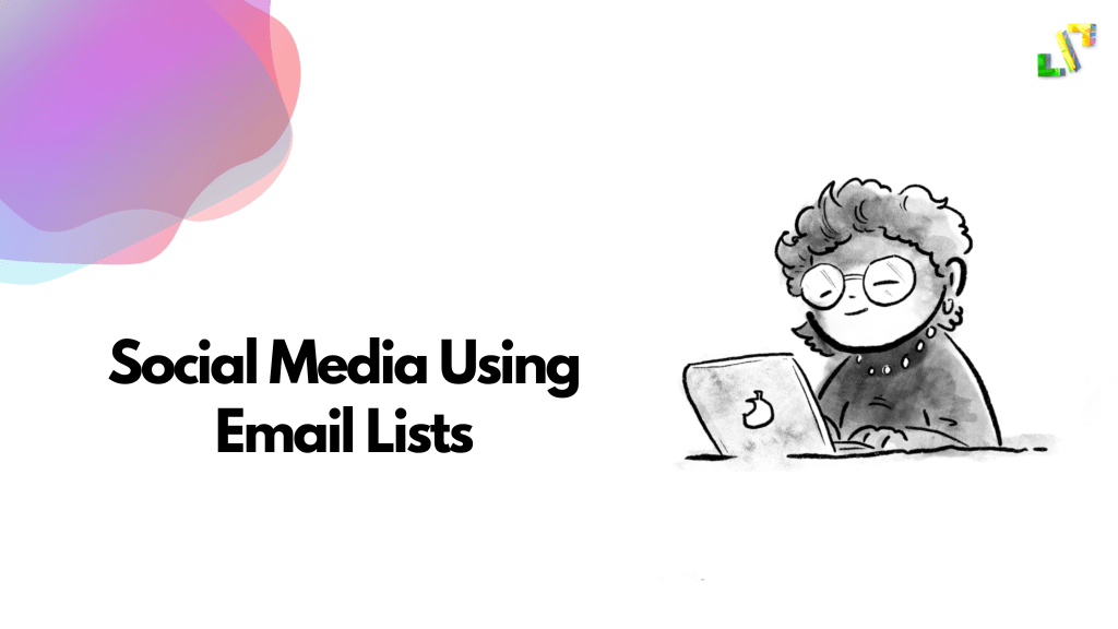 Social Media Using Email Lists